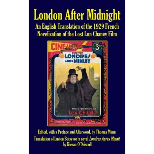 London After Midnight: An English Translation of the 1929 French Novelization of the Lost Lon Chaney Film (hardback)