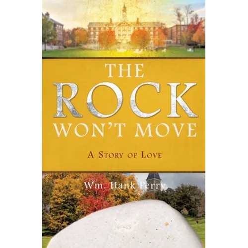 The Rock Won't Move: A Story of Love