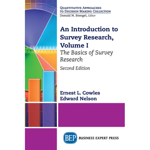 An Introduction to Survey Research, Volume I: The Basics of Survey Research