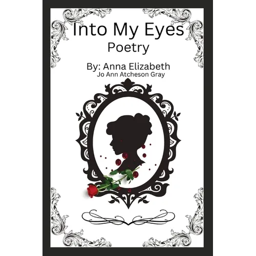 Into My Eyes Poetry