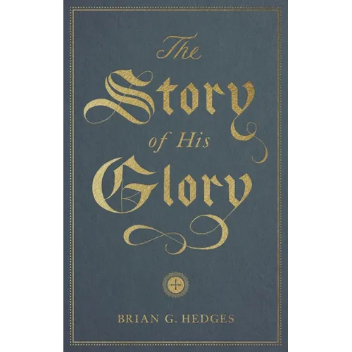 The Story of His Glory