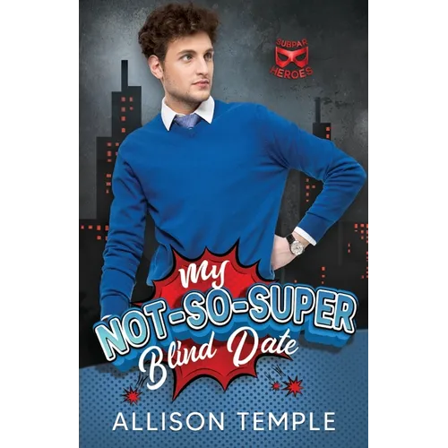 My Not-So-Super Blind Date