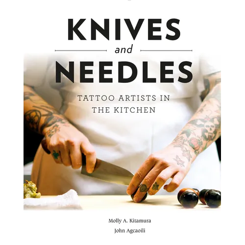 Knives and Needles: Tattoo Artists in the Kitchen