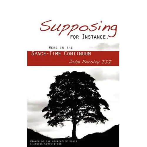 Supposing, for Instance, Here in the Space-Time Continuum