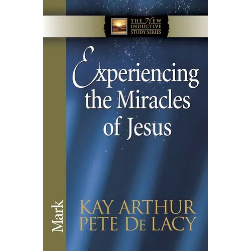 Experiencing the Miracles of Jesus
