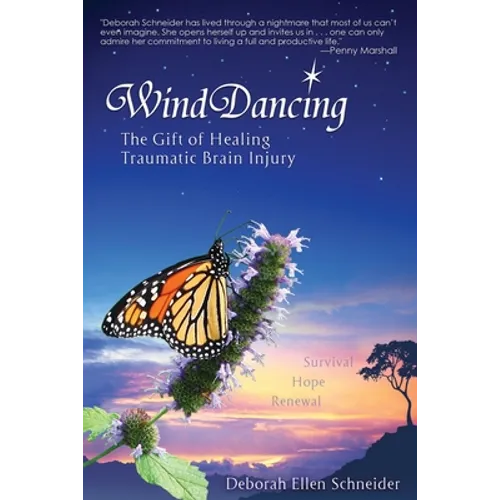 Wind Dancing: The Gift of Healing Traumatic Brain Injury