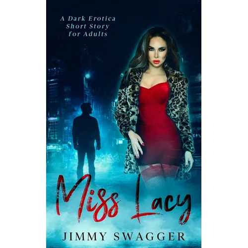 Miss Lacy: A Dark Erotica Short Story for Adults