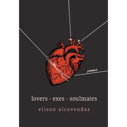 Lovers Exes Soulmates: Poems
