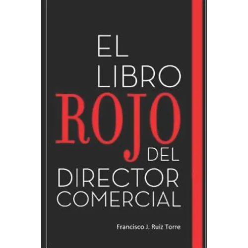 El libro rojo del director comercial: 33 pasos para el perfeccionamiento comercial de las empresas