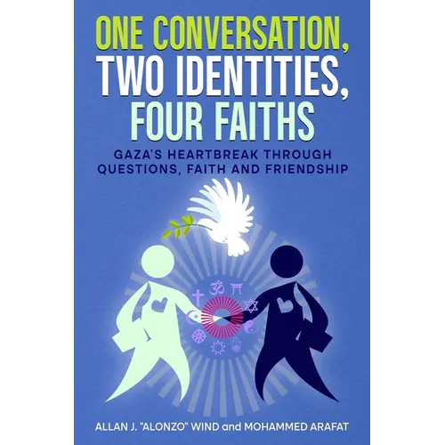 One Conversation, Two Identities, Four Faiths: Gaza's Heartbreak Through Questions, Faith and Friendship