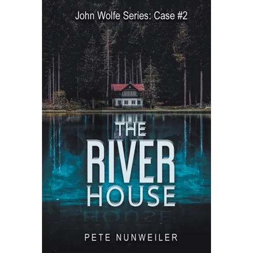 The River House: John Wolfe: Case 2