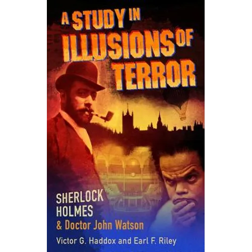 Sherlock Holmes and Dr. John Watson: A Study in Illusions of Terror