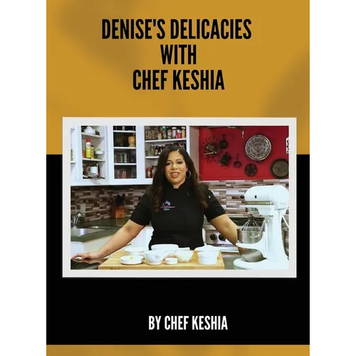 Denise's Delicacies with Chef Keshia