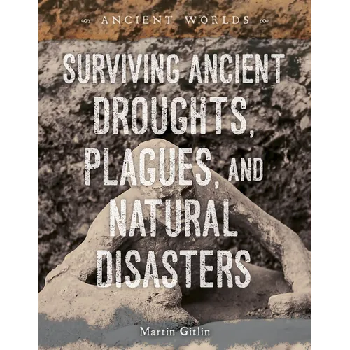 Surviving Ancient Droughts, Plagues, and Natural Disasters