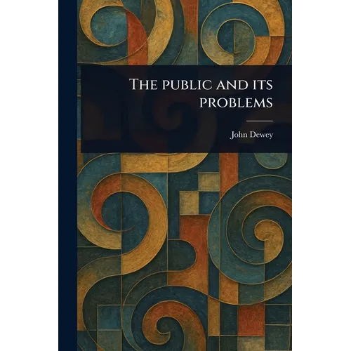 The Public and Its Problems