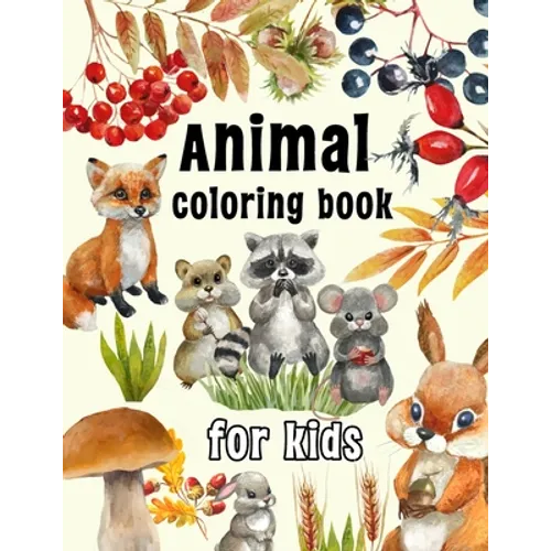Animal Coloring Book for Kids: Coloring Pages for Relaxation and Stress Relief