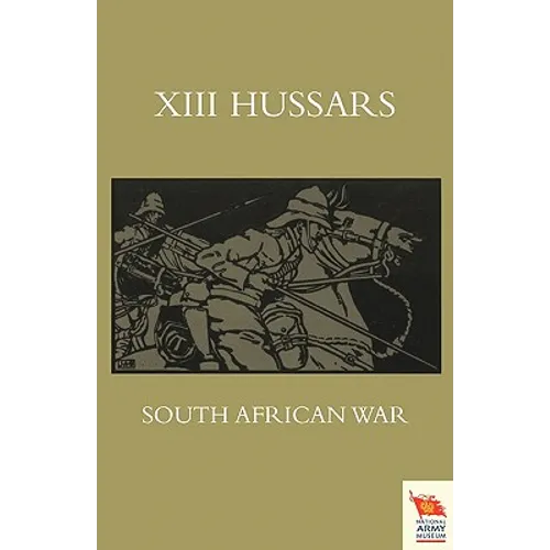 XIII. Hussars South African Waroctober 1899 - October 1902
