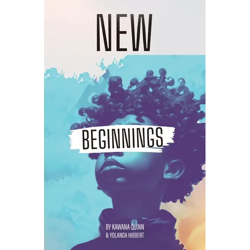 New Beginnings, Embracing What's New to Come
