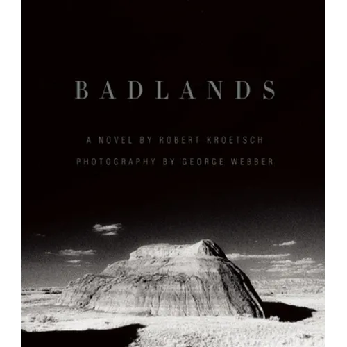 Badlands: An Illustrated Tribute