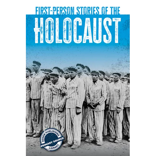 First-Person Stories of the Holocaust