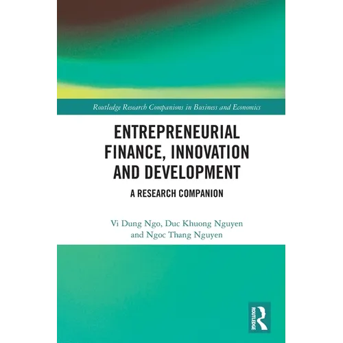 Entrepreneurial Finance, Innovation and Development: A Research Companion