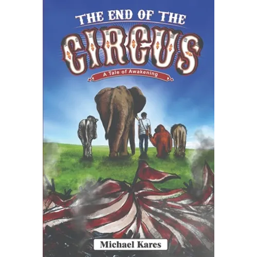 The End of the Circus: A Tale of Awakening