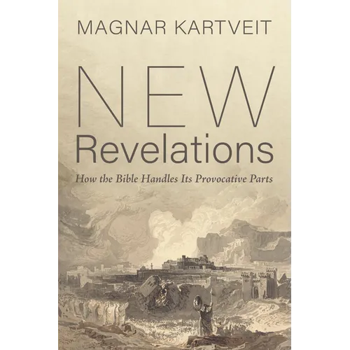 New Revelations: How the Bible Handles Its Provocative Parts