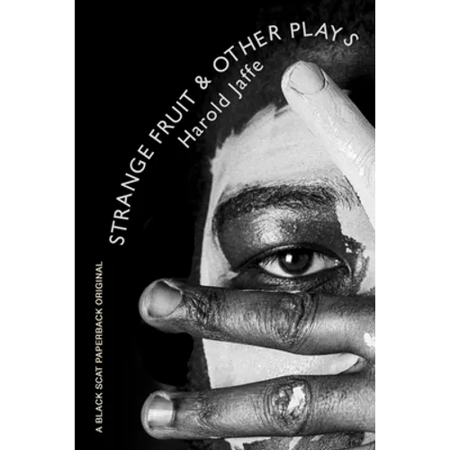 Strange Fruit & Other Plays