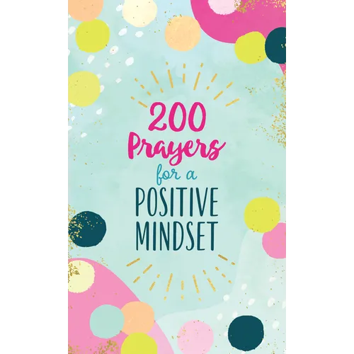 200 Prayers for a Positive Mindset