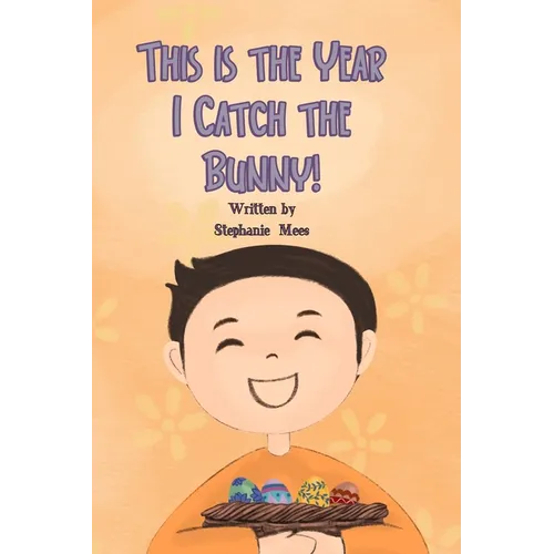 This is the Year I Catch the Bunny!