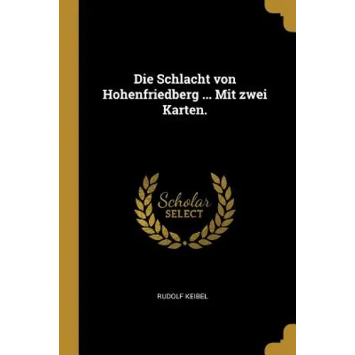 Die Schlacht von Hohenfriedberg ... Mit zwei Karten.