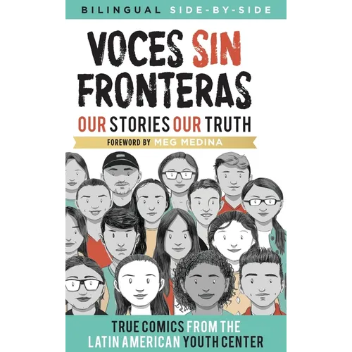 Voces Sin Fronteras: Our Stories, Our Truth (New Foreword by Meg Medina)