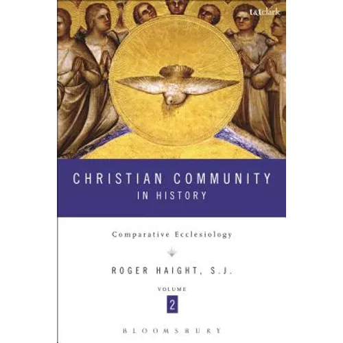 Christian Community in History Volume 2: Comparative Ecclesiology