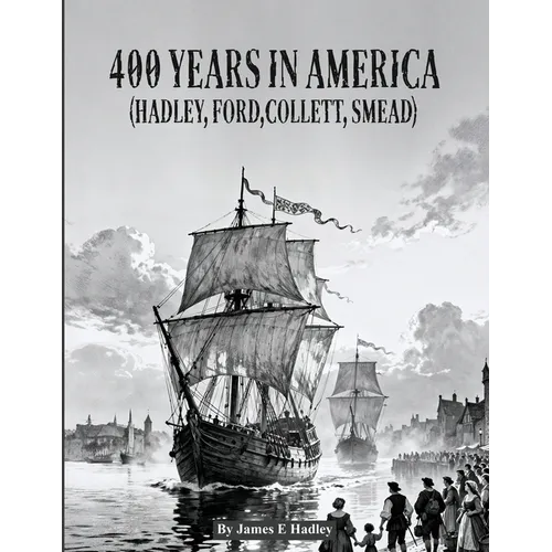 400 Years In America ( Hadley, Ford, Collett, Smead )