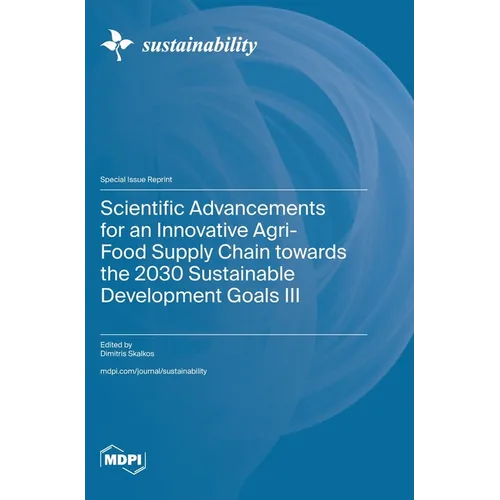 Scientific Advancements for an Innovative Agri-Food Supply Chain towards the 2030 Sustainable Development Goals III