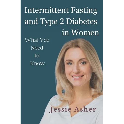 Intermittent Fasting and Type 2 Diabetes in Women: What You Need to Know