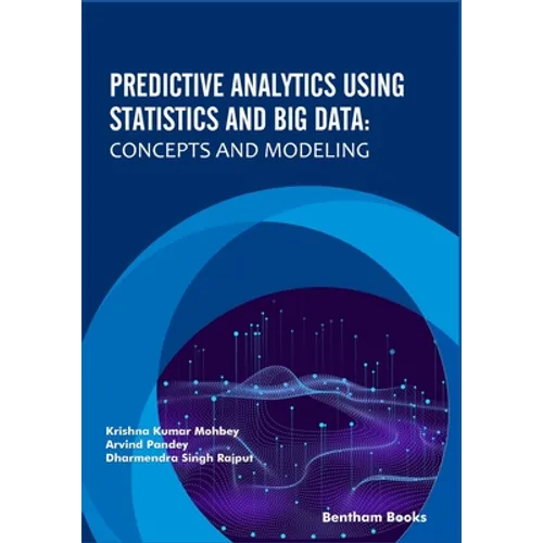 Predictive Analytics Using Statistics and Big Data: Concepts and Modeling