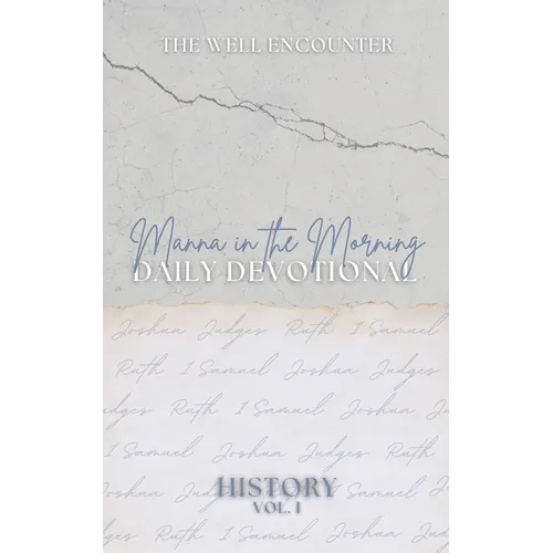 Manna in the Morning Daily Devotional: History Volume 1