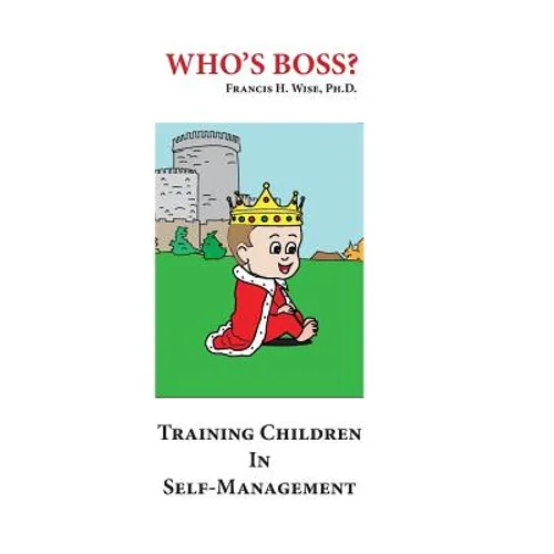 Who's Boss?: Training Children In Self-Management