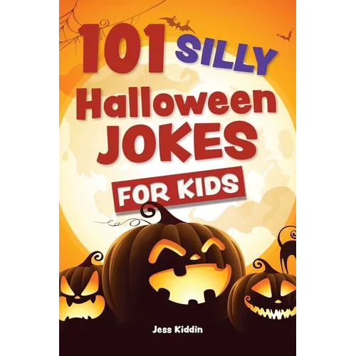 101 Silly Halloween Jokes for Kids