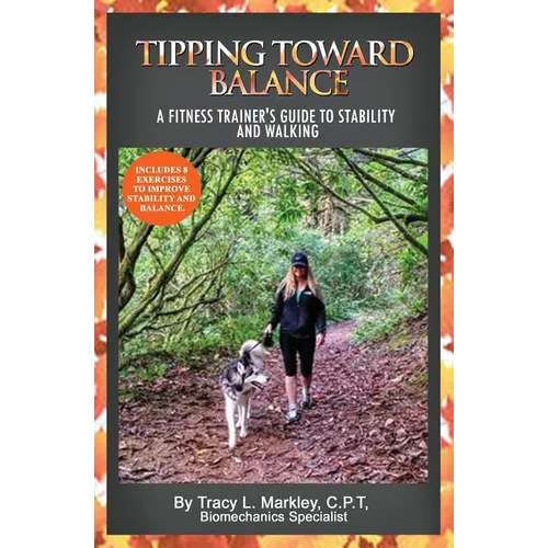 Tipping Toward Balance: A Fitness Trainer's Guide to Stability and Walking