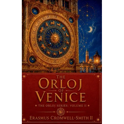 The Orloj of Venice: The Orloj Series: Vol. 2