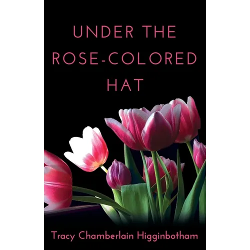 Under The Rose-Colored Hat