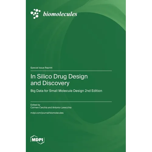 In Silico Drug Design and Discovery: Big Data for Small Molecule Design 2nd Edition