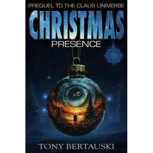 Christmas Presence: Prequel to the Claus Universe