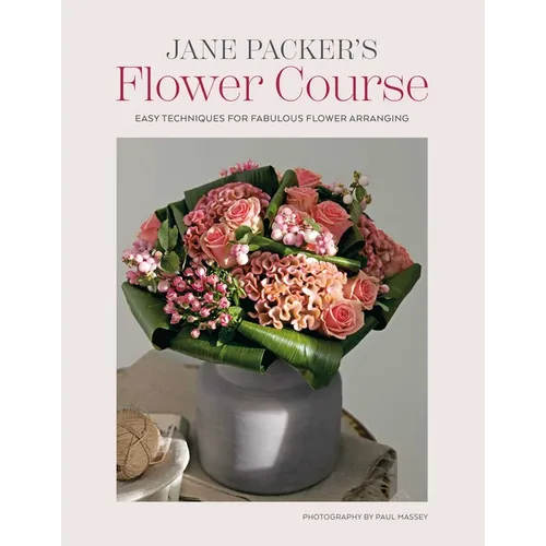 Jane Packer's Flower Course