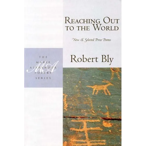 Reaching Out to the World: New and Selected Prose Poems