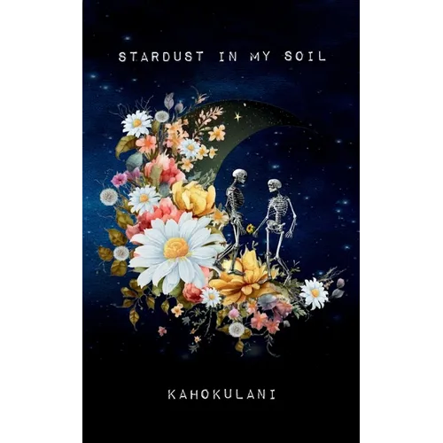 Stardust in My Soil