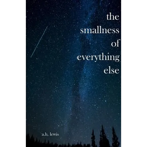 The Smallness of Everything Else