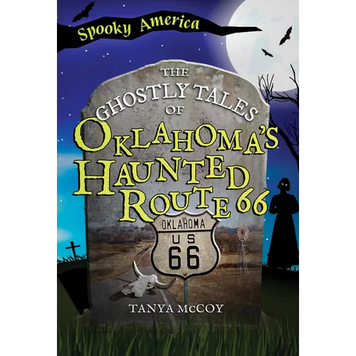 The Ghostly Tales of Oklahoma's Haunted Route 66